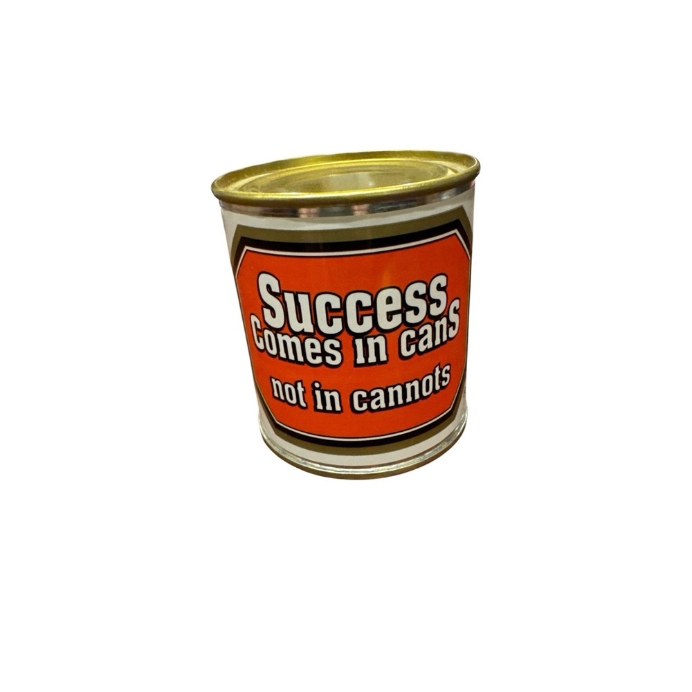 Success Comes In Cans Not in Cannot Can With Inspirational "ingredients" On Back